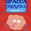 Lo spaccacervelli. Livello 5