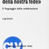 conferma Le Parole Della Nostra Fede. Il Linguaggio Della Celebrazione