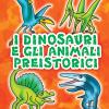 I dinosauri e gli animali preistorici