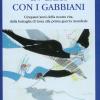 In gara con i gabbiani. Cinquant'anni della nostra vita, dalla battaglia di Lissa alla prima guerra mondiale