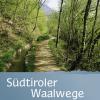 Sdtiroler Waalwege