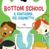 Il Fantasma Del Gabinetto. Bottom School