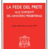 La Fede Del Prete. Alle Sorgenti Del Ministero Presbiterale. Omelia Nella Messa Crismale 2009