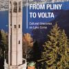 From Pliny To Volta. Cultural Itineraries On Lake Como