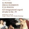 Il Potere Degli Elementi E La Magia. Gli Insegnamenti Segreti Di Tutte Le Et