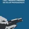 I-Kill: passato e presente dei killer professionisti