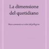 La dimensione del quotidiano. Breve commento ai salmi del pellegrino