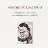 Nostro purgatorio. Fatti personali del tempo della guerra italiana 1915-1917