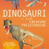 Dinosauri e altre creature preistoriche. Discovery plus. Ediz. a spirale