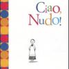 Ciao, Nudo!