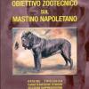 Obiettivo Zootecnico Sul Mastino Napoletano. Origine Tipologica, Caratteristiche Etniche, Selezione Rappresentativa