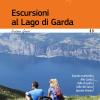 Escursioni Al Lago Di Garda. Sponda Lombarda. Alto Garda. Valle Di Ledro. Valle Del Sarca. Sponda Veneta