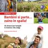 Bambini si parte... zaino in spalla! 40 itinerari per famiglie in Trentino-Alto Adige