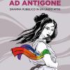 Processo ad Antigone. Dramma pubblico in un unico atto