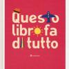 Questo libro fa di tutto. Ediz. illustrata