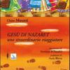 Ges di Nazareth. Uno straordinario viaggiatore. Ediz. illustrata