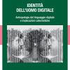 Identit dell'uomo digitale. Antropologia del linguaggio digitale e implicazioni catechetiche