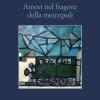 Amori Nel Fragore Della Metropoli