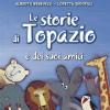 Le Storie Di Topazio E Dei Suoi Amici