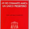 Vi ho chiamato amici. Un unico presbiterio. Omelia nella messa crismale 2010