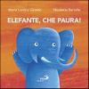 Elefante, Che Paura!