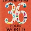 New York Times 36 Hours. World. 150 cities from Abu Dhabi to Zurich