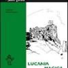 Lucania Magica. Itinerari Lungo Il Basento