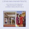 L'enigma Inesistente. Lettura Iconografica Della Flagellazione Di Piero Della Francesca. Ediz. Critica