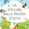 La Collina Delle Piccole Storie