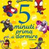 Supereroi Crescono. Spidey E I Suoi Fantastici Amici. 5 Minuti Prima Di Dormire. In Maiuscolo. Ediz. A Colori