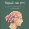 Magia Del Mito Greco. La Prima Notte Di Nozze Di Zeus E Di Era Dur Trecento Anni