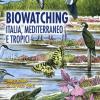 Biowatching. Italia, Mediterraneo e tropici. Guida all'osservazione