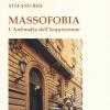 Massofobia. L'antimafia Dell'inquisizione