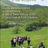 Guida escursionistica e naturalistica. 15 itinerari provincia Forl-Cesena siti rete natura 2000. Natura d'Europa da vivere e da scoprire