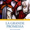 La grande promessa. Verso la misericordia con S. Margherita Maria Alacoque