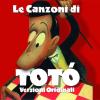 Le Canzoni Di Toto' - Versioni Originali