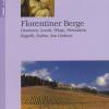 Florentiner Berge. Dicomano, Londa, Pelago, Pontassieve, Reggello, Rufina, San Godenzo