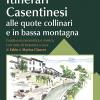 Itinerari Casentinesi Alle Quote Collinari E In Bassa Montagna. Guida Escursionistica E Storica Con Note Di Botanica. Con Carta Escursionistica