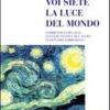 Voi siete la luce del mondo! Commento alle letture festive del nuovo lezionario ambrosiano. Anno A