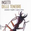 Insetti Delle Tenebre. Coleotteri Troglobi E Specie Relitte