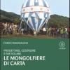 Progettare, costruire e far volare le mongolfiere di carta. Con CD-ROM