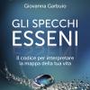 Gli Specchi Esseni. Il Codice Per Interpretare La Mappa Della Tua Vita. Audiolibro. Cd Audio Formato Mp3