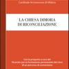 La Chiesa dimora di riconciliazione. Con la proposta a cura del Vicariato per la Formazione permanente del clero di un percorso di conversione