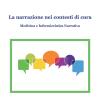 La Narrazione Nei Contesti Di Cura. Medicina E Infermieristica Narrativa