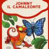 Johnny il camaleonte. Ediz. a colori