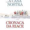 ...A casa nostra. Cronaca di Riace