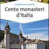 Cento Monasteri D'italia. Accoglienza E Spiritualit