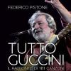 Tutto Guccini. Il Racconto Di 161 Canzoni