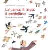 La Cerva, Il Topo, Il Cardellino. Storie Di Santi E Animali