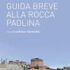 Guida breve alla Rocca Paolina